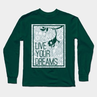 Live Your Dreams Long Sleeve T-Shirt